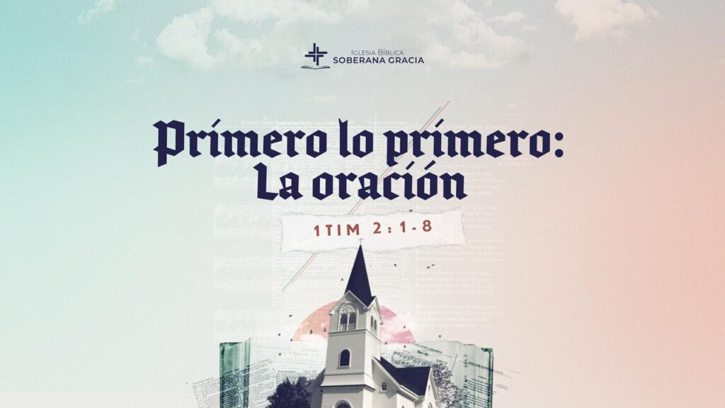 Primero lo primero: La oración